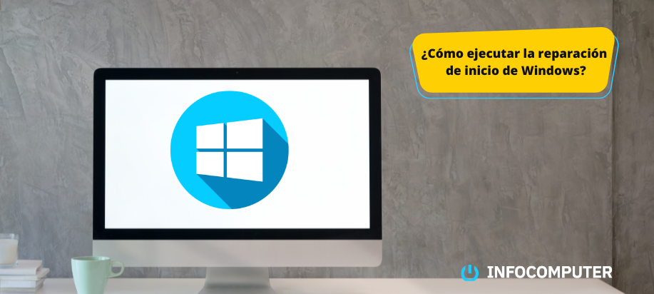 Cómo ejecutar la reparación de inicio de Windows